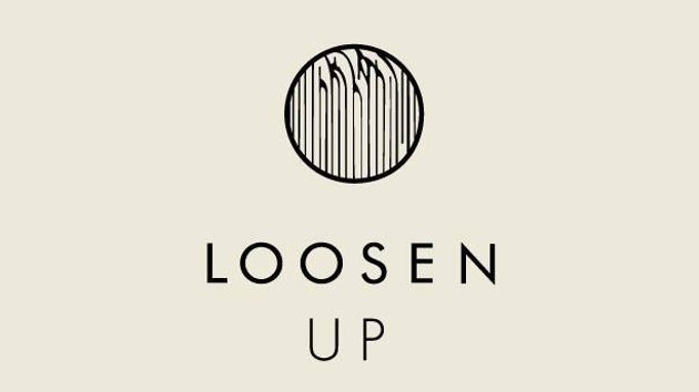 Loosen up