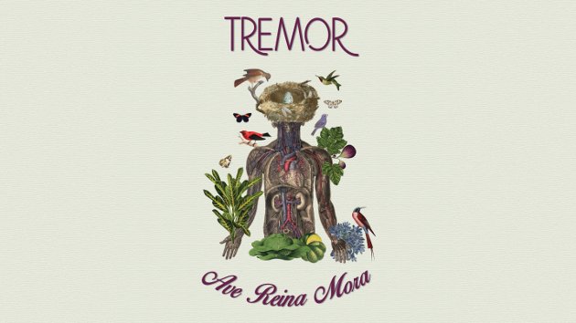 Tremor - Ave Reina Mora